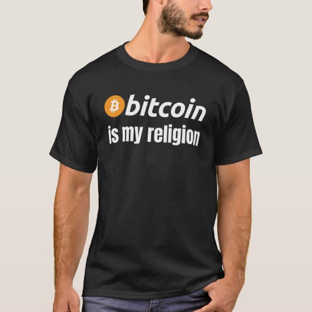 Bitcoin is my religion BTC Stacking Sats Bitcoiner T-Shirt (Front)