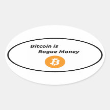 Bitcoin is Rogue Money