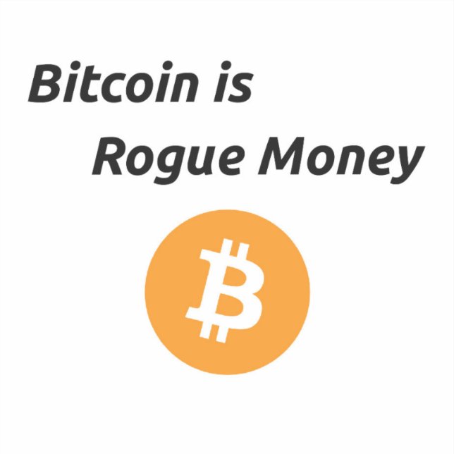 Bitcoin is Rogue Money Vinyl (Front)