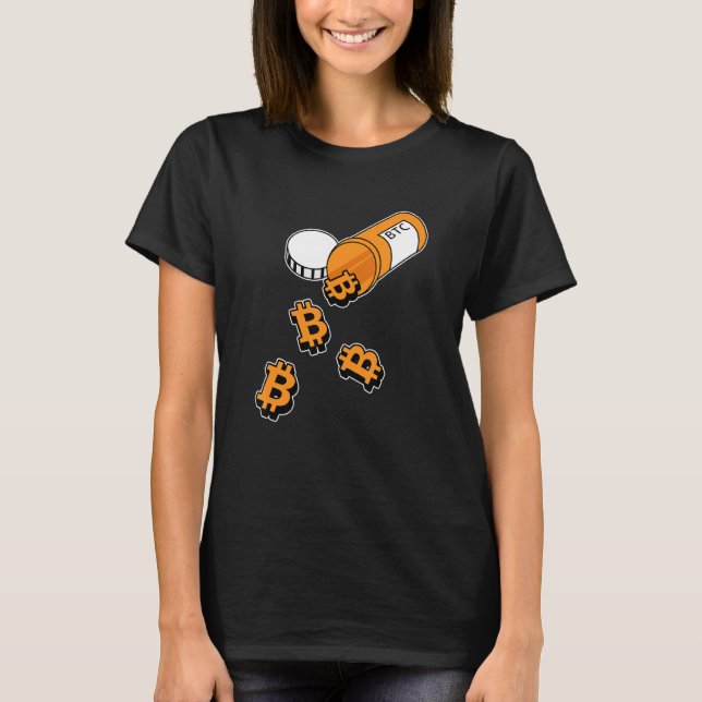 Bitcoin Pill Inspired Btc Prescription Related Bit T-Shirt (Front)