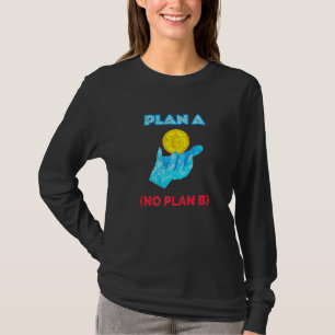 Bitcoin Plan B Is A Invest Hodl Crypto Btc Cryptoc T-Shirt