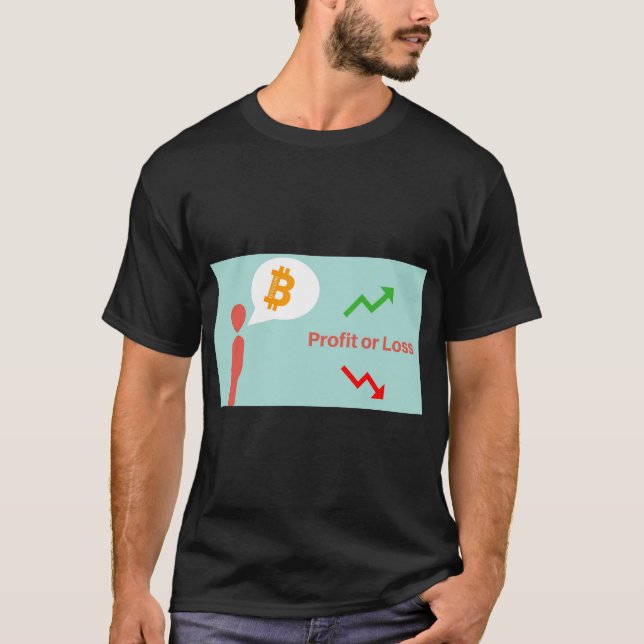 Bitcoin Profit or Loss Graphic T-Shirt (Front)