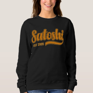 Bitcoin Satoshi Est. 2009 Blockchain Mining Crypto Sweatshirt