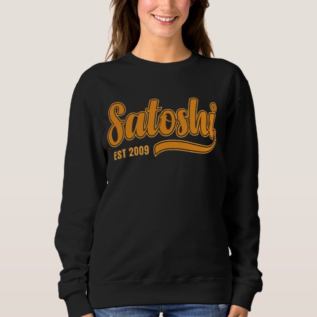 Bitcoin Satoshi Est. 2009 Blockchain Mining Crypto Sweatshirt (Front)