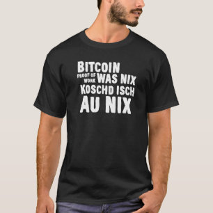 Bitcoin Schwabe Schwäbisch Lustiger Spruch Schwabe T-Shirt