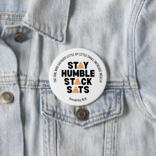 Bitcoin STAY HUMBLE STACK SATS Crypto 7.5 Cm Round Badge