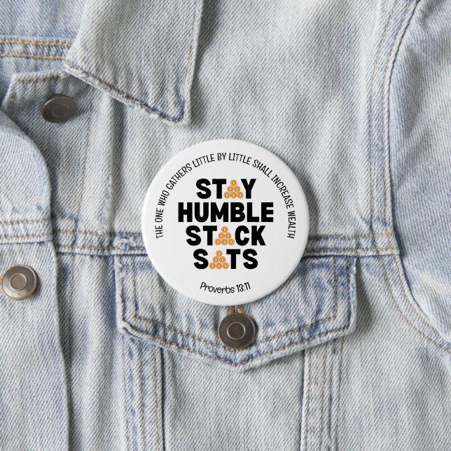 Bitcoin STAY HUMBLE STACK SATS Crypto 7.5 Cm Round Badge (In Situ)