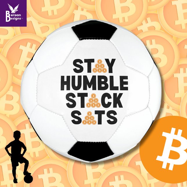 Bitcoin STAY HUMBLE STACK SATS Crypto Football (Fun STAY HUMBLE STACK SATS Bitcoin Crypto Soccer Ball gift for crypto-investing soccer fans.)