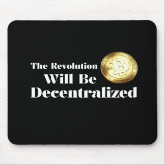 Bitcoin The Revolution Will Be Decentralized Mouse Mat