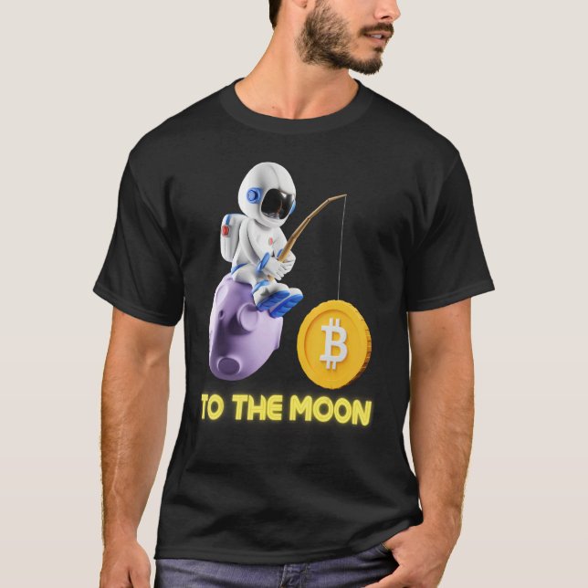 Bitcoin To The Moon Astronaut Cryptocurrency Excha T-Shirt (Front)