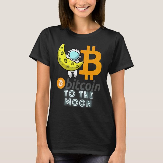 Bitcoin  To The Moon Blockchain Cryptocurrency Cry T-Shirt (Front)