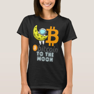 Bitcoin To The Moon Blockchain Cryptocurrency Cry T-Shirt