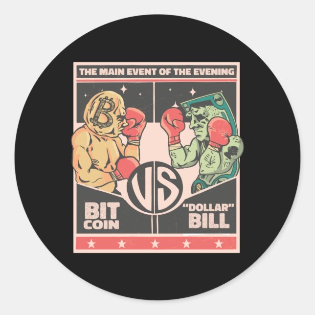 Bitcoin vs Dollar Bill Funny BTC Crypto Classic Round Sticker (Front)