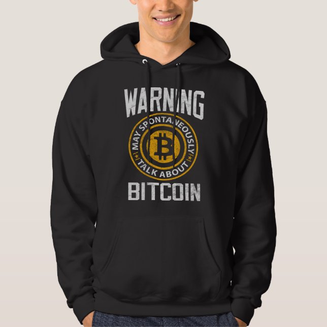 Bitcoin  Warning May Spontaneously Bitcoin BTC Cry Hoodie (Front)