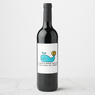 Bitcoin Whale Crypto Investor & BTC Trading Design Wine Label