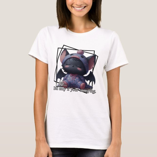 Bite (But Only If You’re Annoying) – Cute Bat T-Shirt (Front)