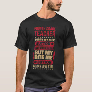 Bite Button 4th Grade Teacher for Fourth Grade Tea T-Shirt