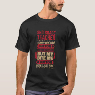 Bite Button Second Grade Teacher for 2nd Grader Te T-Shirt