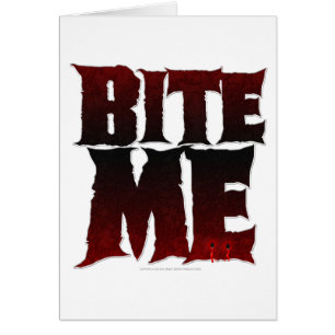 bite me