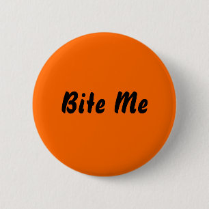 Bite Me 6 Cm Round Badge