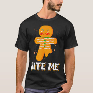 Bite Me Angry Gingerbread Man Bite Me T-Shirt