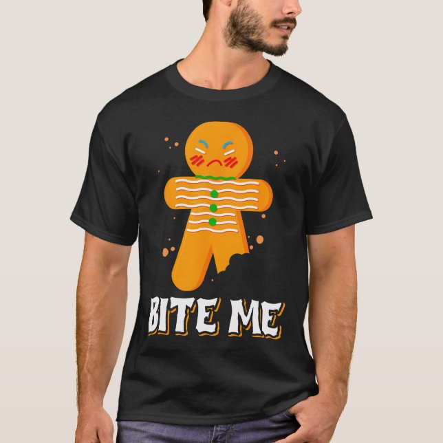 Bite Me Angry Gingerbread Man Bite Me T-Shirt (Front)