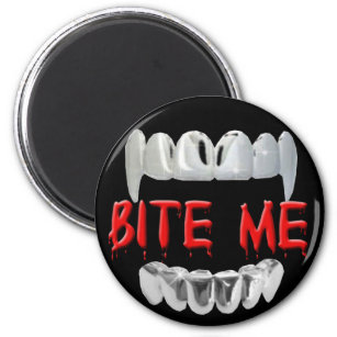 Bite Me Blood And Teeth Magnet