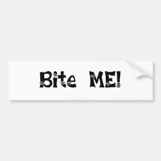 Bite Me Bumper Sticker