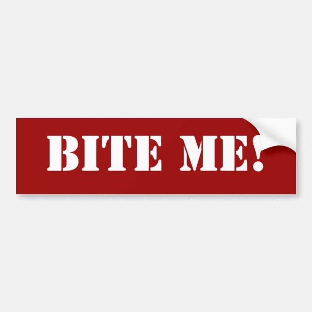 Bite Me Bumper Sticker (Front)