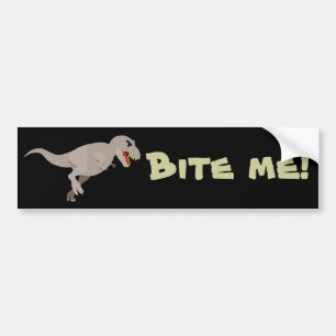 Bite me! bumper sticker