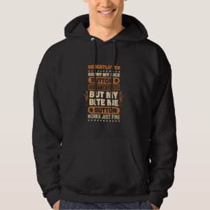 Bite Me Button Works Fine Weightlifter for Weightl Hoodie