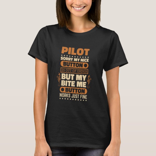 Bite Me Button Works Pilot Design Aeroplane Lover  T-Shirt (Front)