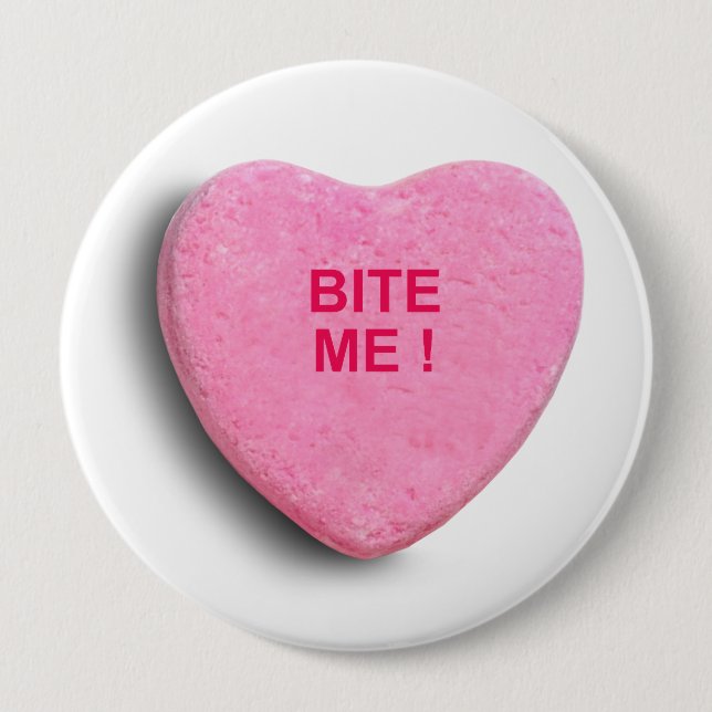 BITE ME CANDY HEART 10 CM ROUND BADGE (Front)