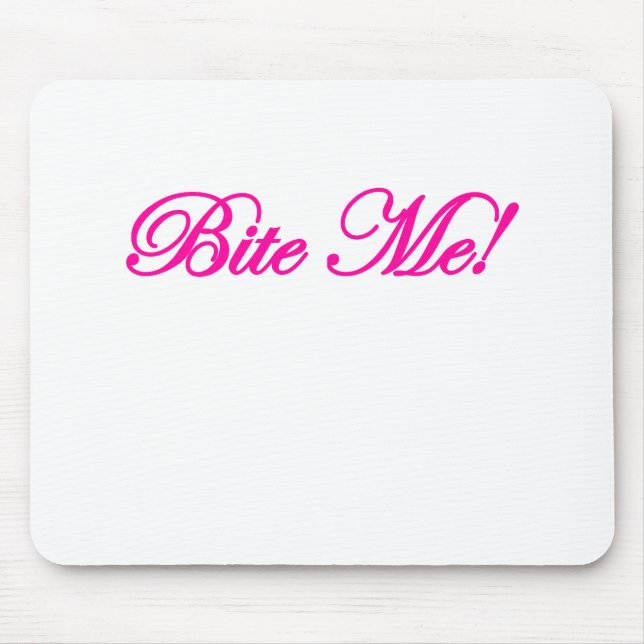 Bite Me Design Mouse Mat (Front)