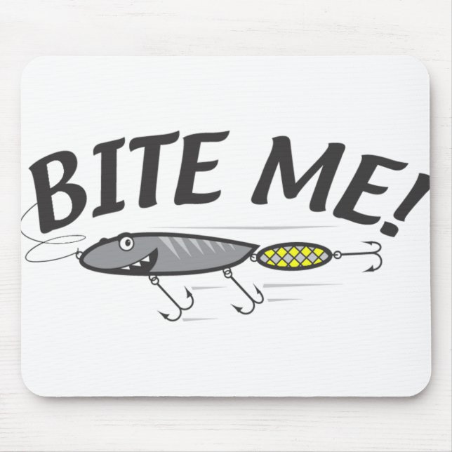 Bite Me Fishing Hook Humour Mouse Mat (Front)