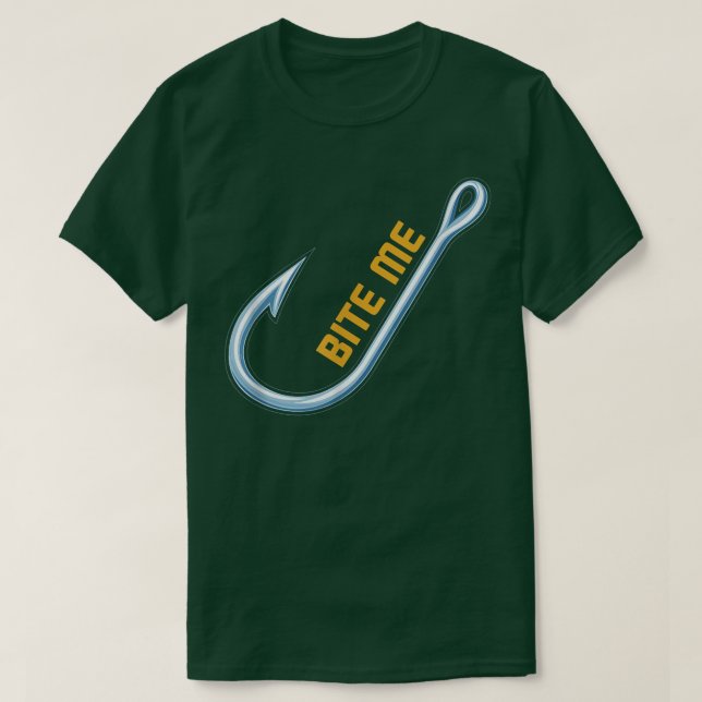 Bite Me Fishing T  T-Shirt (Design Front)