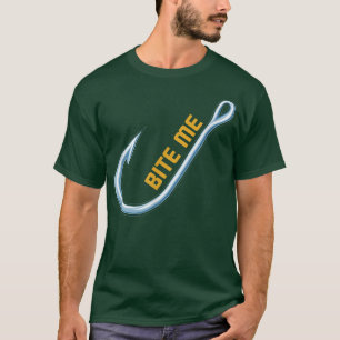 Bite Me Fishing T T-Shirt