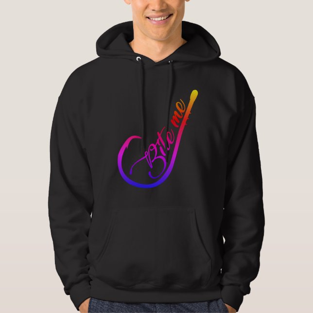Bite Me! Funny Fishing Hook Hoodie (Front)