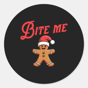 Bite Me Gingerbread Cookie Funny Sarcastic Christm Classic Round Sticker