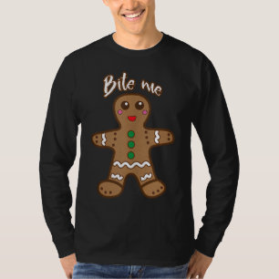 Bite Me Gingerbread Funny Cookie Christmas Thanksg T-Shirt