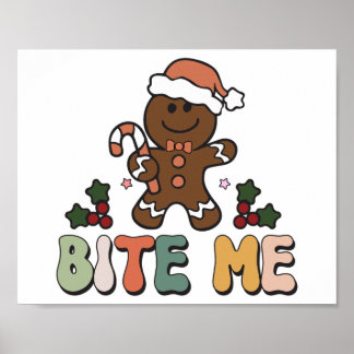 Bite Me Gingerbread Groovy Christmas Poster