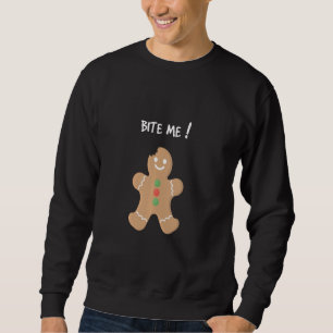 Bite Me Gingerbread Man Christmas Cookie Funny Hol Sweatshirt