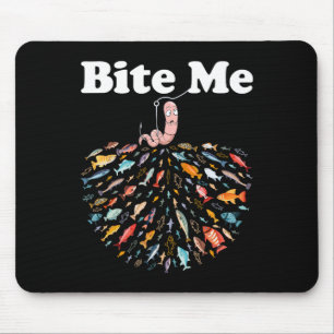 Bite Me Go Fishing Fisherman Fishing Lover Mouse Mat