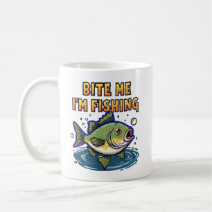Bite Me, I'm Fishing Coffee Mug
