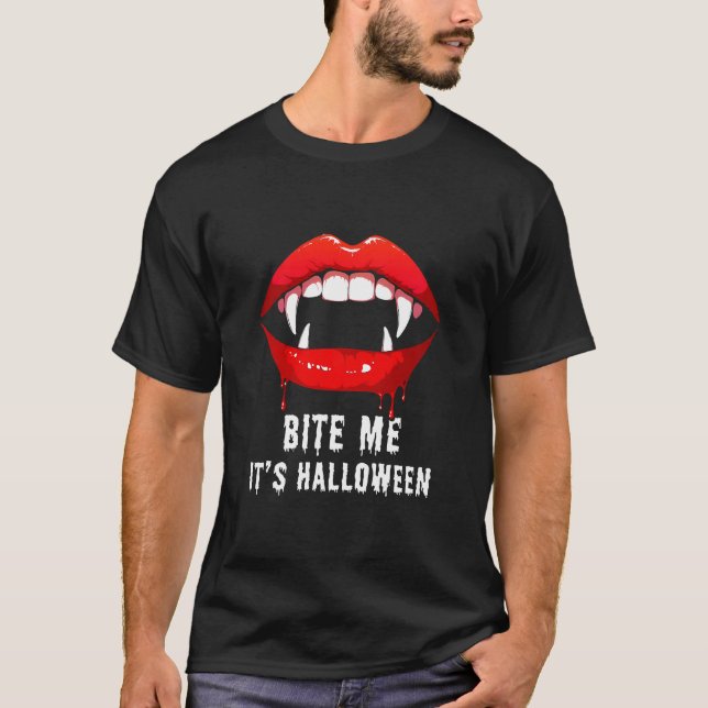 Bite Me It's Halloween  T-Shirt (Front)