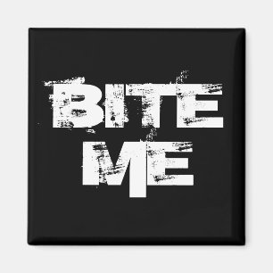 Bite Me Magnet