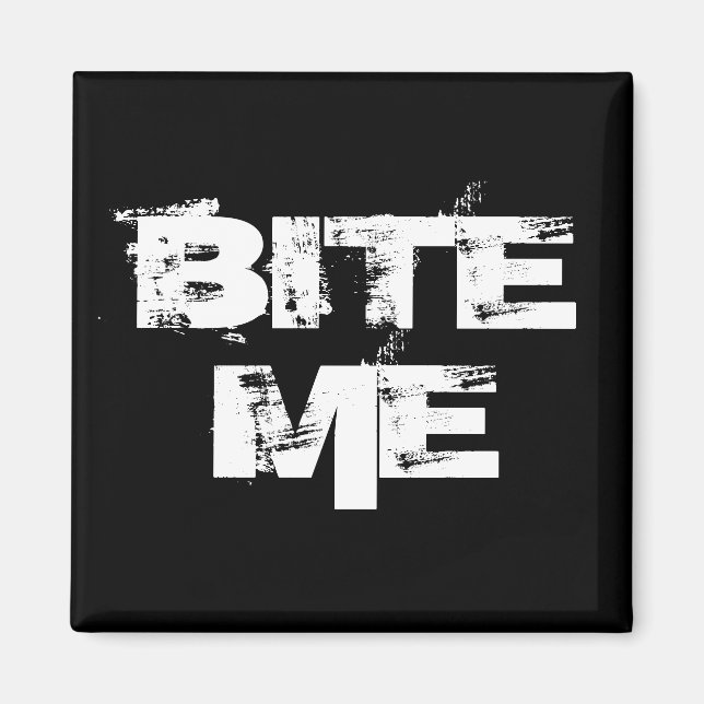 Bite Me Magnet (Front)