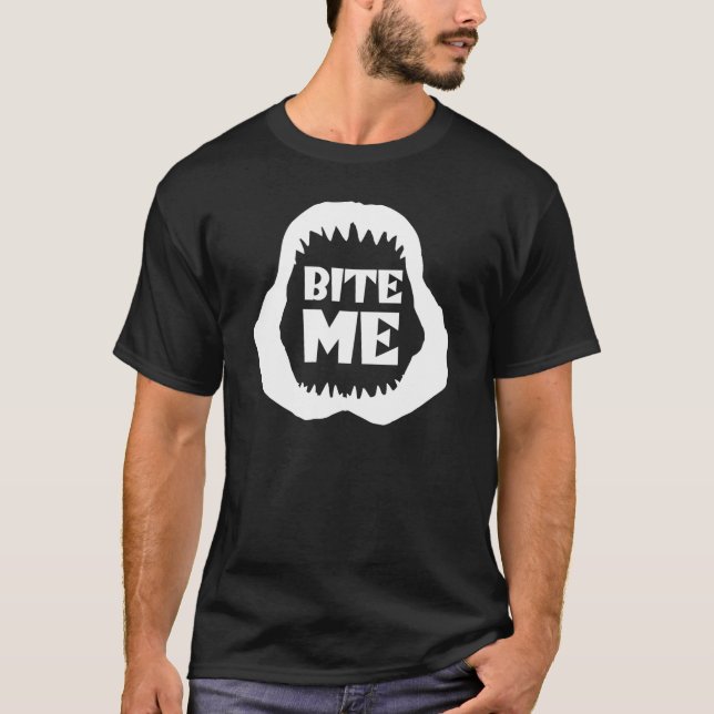 Bite me Quote - Shark Jaws T-Shirt (Front)