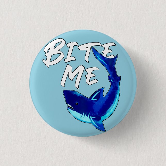 Bite Me - Shark 3 Cm Round Badge (Front)