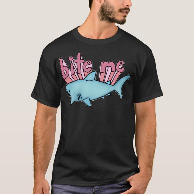 Bite Me Shark T-Shirt (Front)